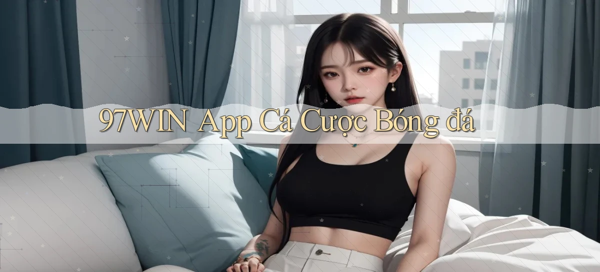 97win   Đăng Nhập App Game   Mọi Lúc