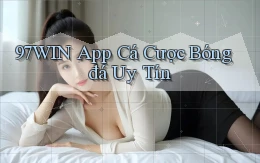97win app cá cược bóng đá uy tín