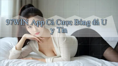 97win app cá cược bóng đá uy tín