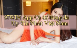 97win app cá độ bóng đá uy tín nhất việt nam