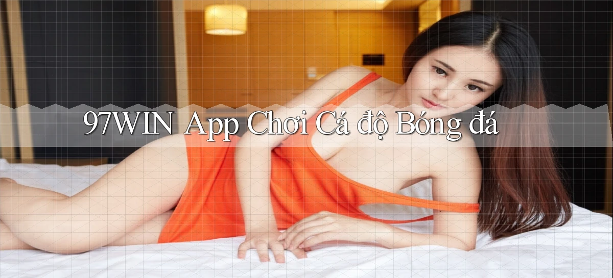 97win   Đăng Nhập App Game   Mọi Lúc