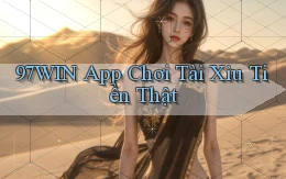 97win app chơi tài xỉu tiền thật