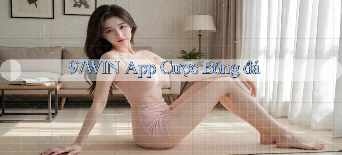 97win   Đăng Nhập App Game   Mọi Lúc