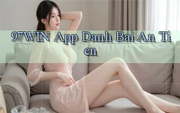 97win app đánh bài an tiền