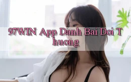 97win app đánh bài đổi thưởng