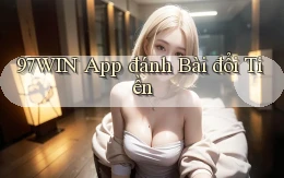 97win app đánh bài đổi tiền