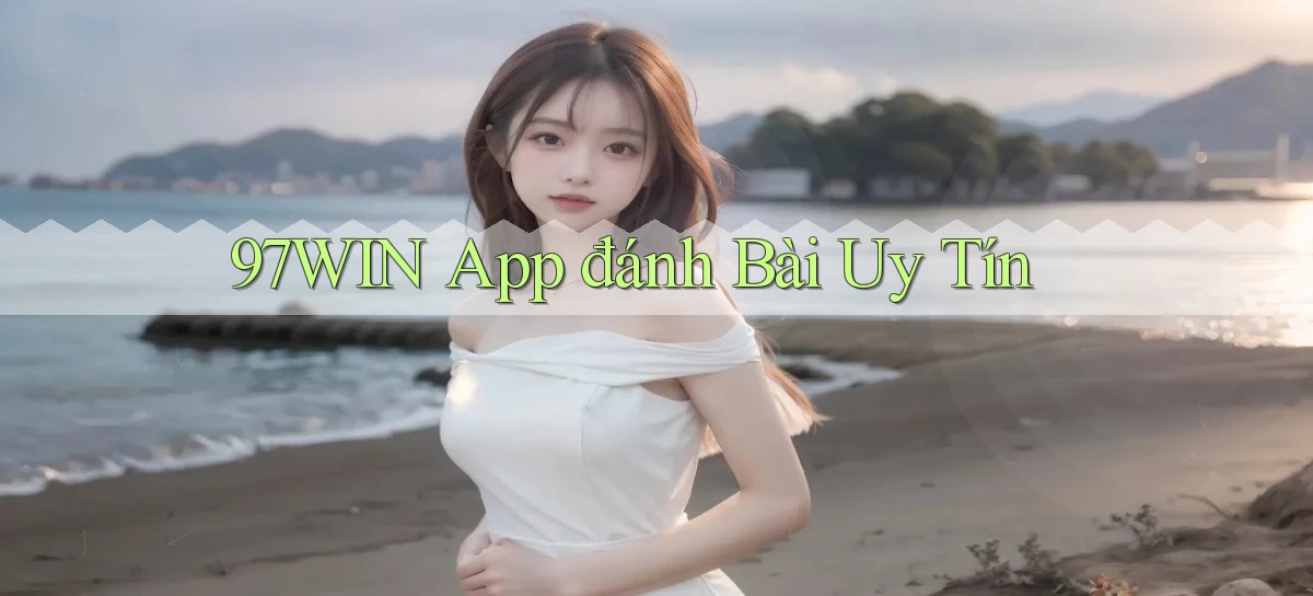 97win app đánh bài uy tín