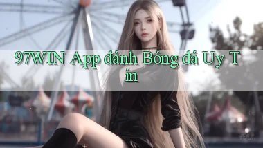 97win app đánh bóng đá uy tín