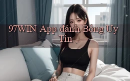97win app đánh bóng uy tín