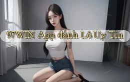 97win app đánh lô uy tín