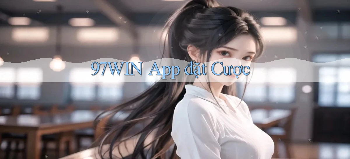 97win   Đăng Nhập App Game   Mọi Lúc