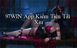 97win app kiếm tiền tài xỉu