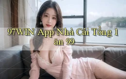 97win app nhà cái tổng 1 ăn 99