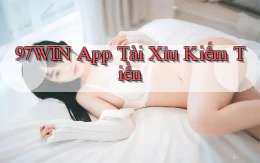 97win app tài xỉu kiếm tiền