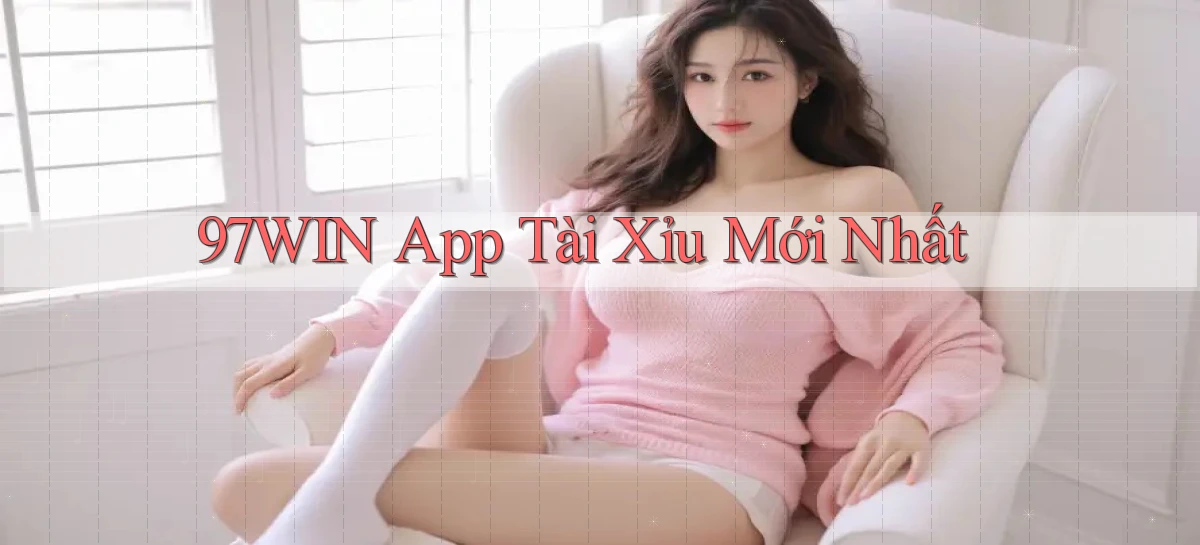 97win   Đăng Nhập App Game   Mọi Lúc
