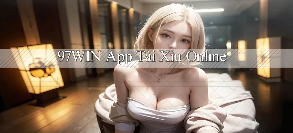 97win app tài xỉu online