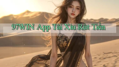 97win app tài xỉu rút tiền