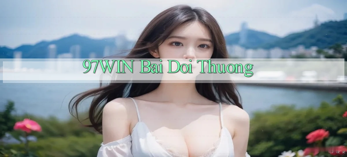 97win   Đăng Nhập App Game   Mọi Lúc