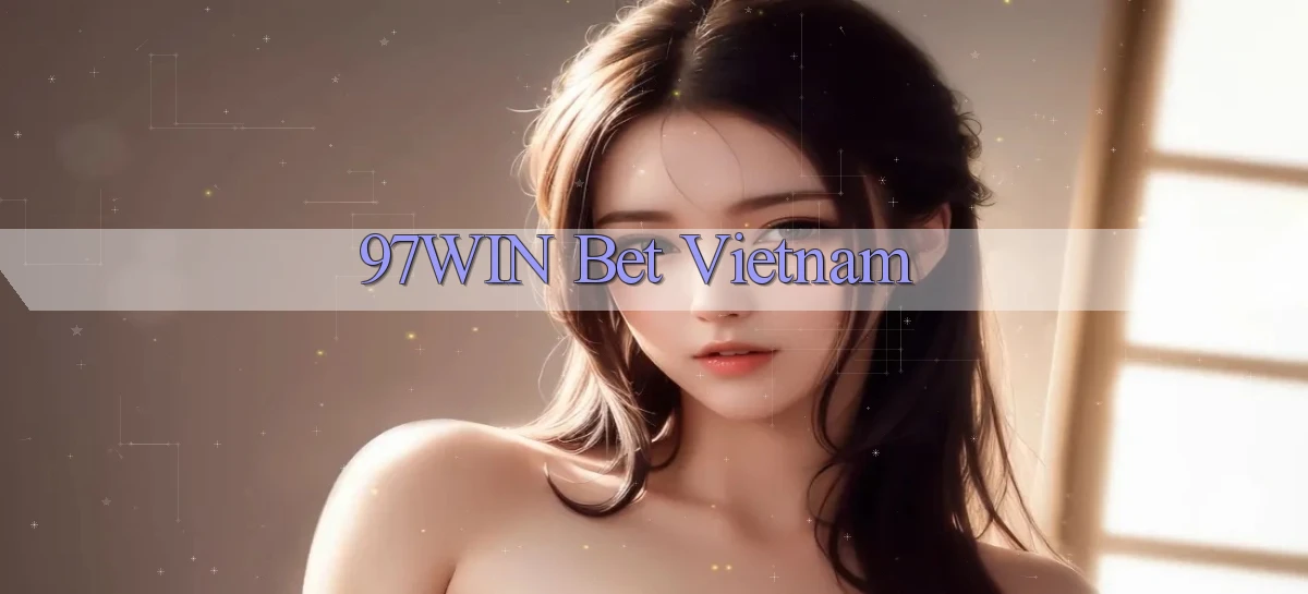 97win   Đăng Nhập App Game   Mọi Lúc