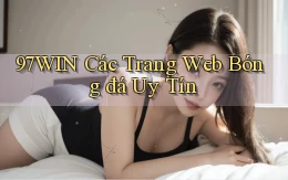 97win  các trang web bóng đá uy tín