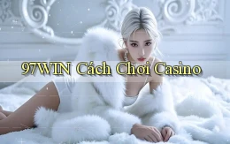 97win  cách chơi casino