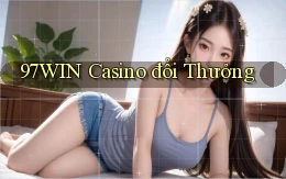 97win casino đổi thưởng