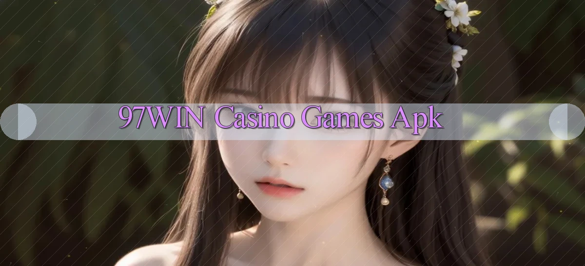 97win casino games apk