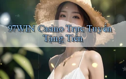 97win casino trực tuyến tặng tiền