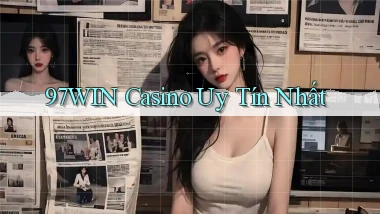 97win casino uy tín nhất