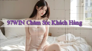 97win  chăm sóc khách hàng