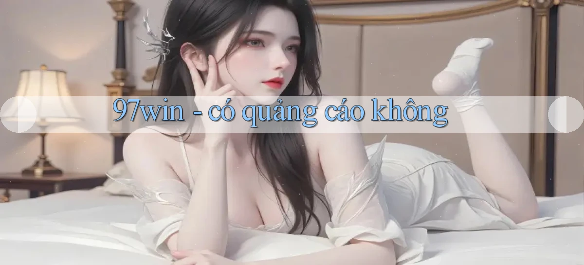 97win   Đăng Nhập App Game   Mọi Lúc