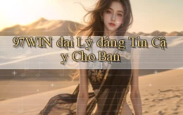 97win  đại lý đáng tin cậy cho bạn