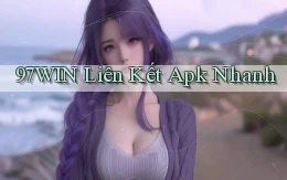 97win  liên kết apk nhanh