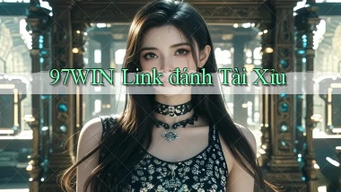 97win  link đánh tài xỉu