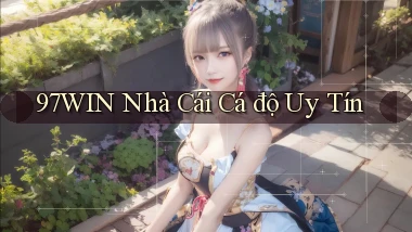 97win  nhà cái cá độ uy tín