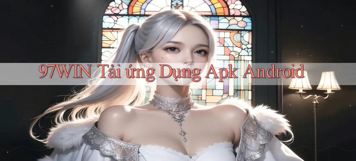97win   Đăng Nhập App Game   Mọi Lúc