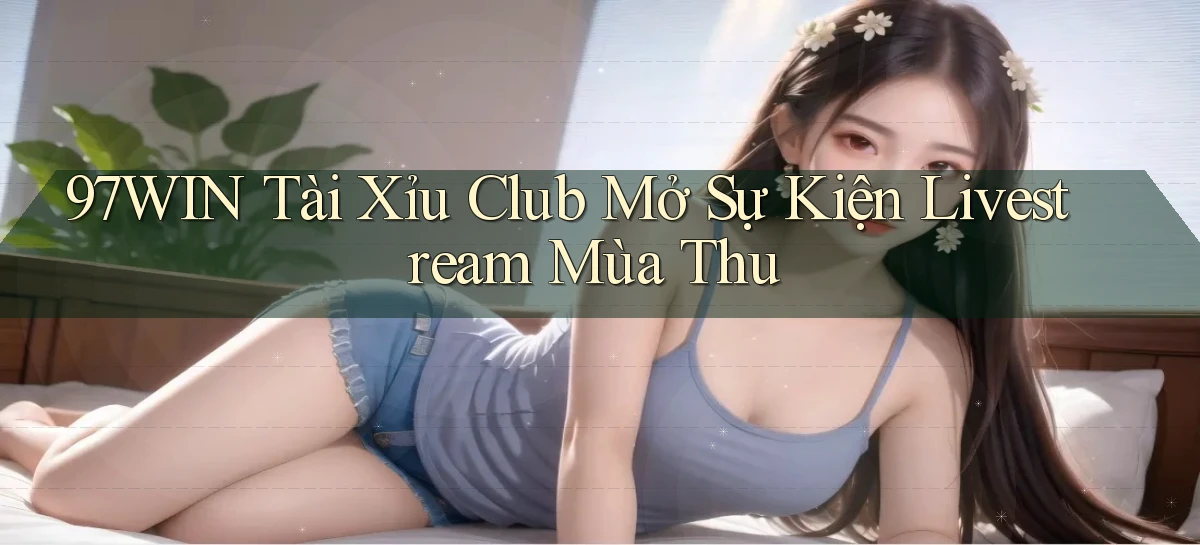 97win   Đăng Nhập App Game   Mọi Lúc