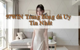 97win  trang bóng đá uy tín nhất