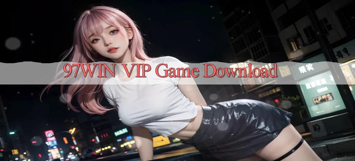 97win VIP Game Download