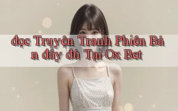 đọc truyện tranh phiên bản đầy đủ tại ox bet