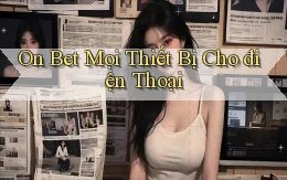 on bet mọi thiết bị cho điện thoại