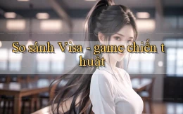 So sánh Visa   game chiến thuật